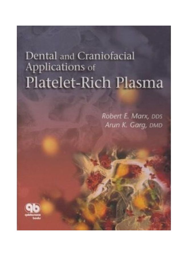 Dental And Craniofacial Applications Of Platelet-Rich Plasma Hardcover English by Robert E. Marx