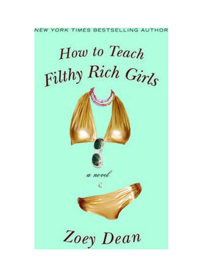 How To Teach Filthy Rich Girls Paperback English by Zoey Dean