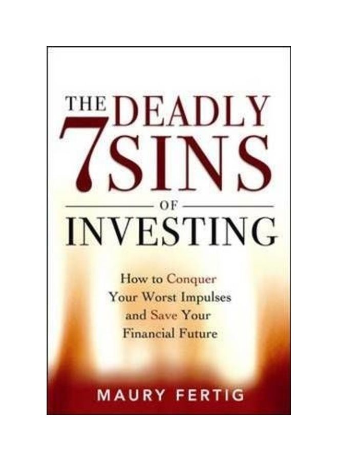 The Seven Deadly Sins Of Investing Hardcover English by Maury Fertig
