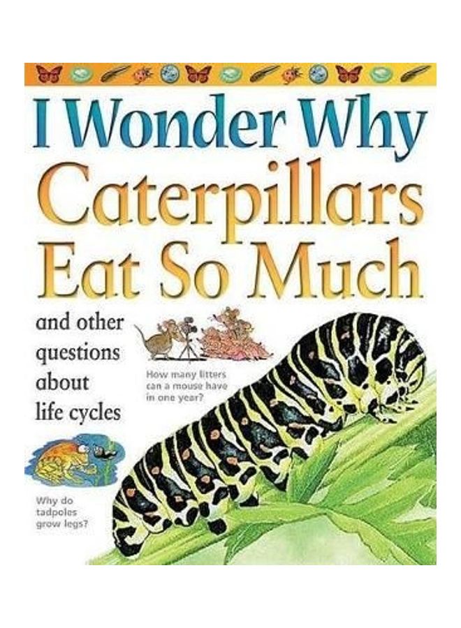 I Wonder Why Caterpillars Eat So Much Paperback English by Belinda Weber