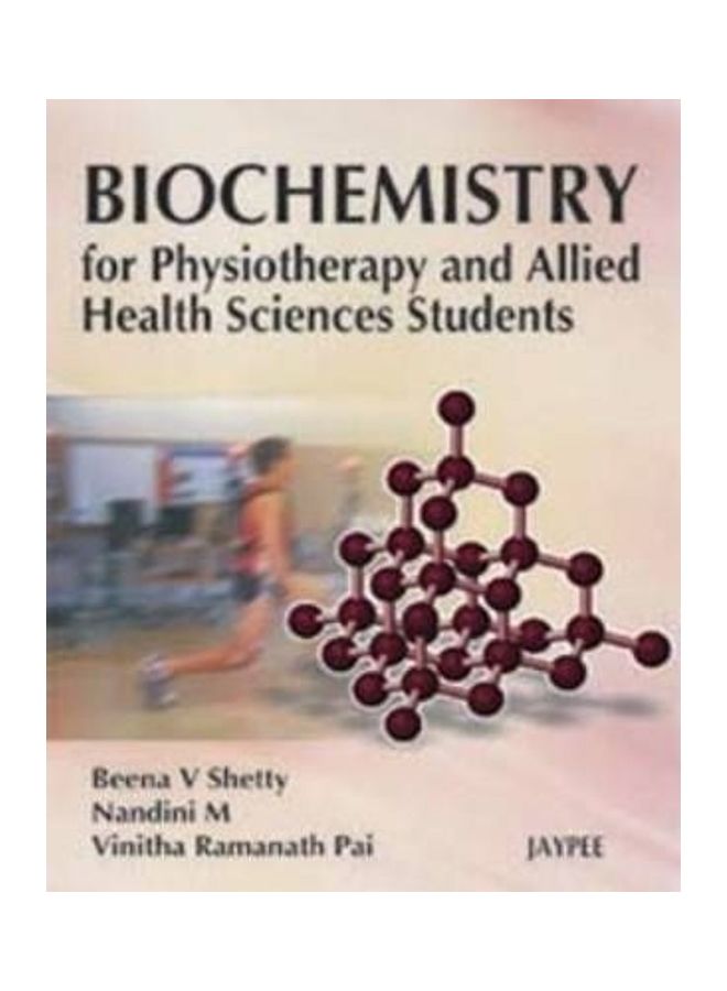 Biochemistry For Physiotherapy And Allied Health Sciences Students Paperback English by Beena V Shetty