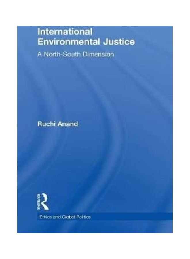 International Environmental Justice: A North-South Dimension Hardcover English by Ruchi Anand 