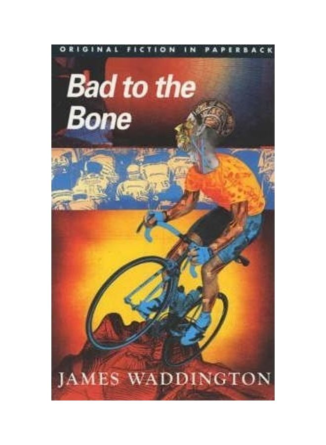 Bad To The Bone Paperback English by James Waddington