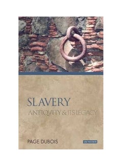 Slavery : Antiquity And Its Legacy Paperback English