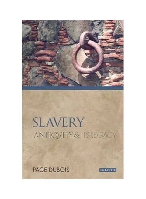 Slavery : Antiquity And Its Legacy Paperback English
