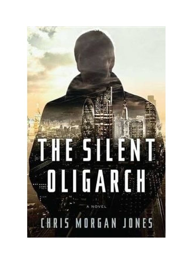 The Silent Oligarch Hardcover English by Christopher Morgan Jones