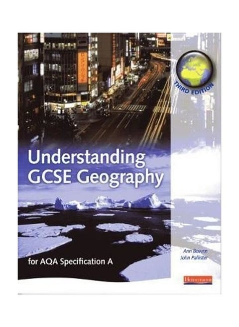 Understanding GCSE Geography: For AQA Specification A Paperback English by Ann Bowen - 39044