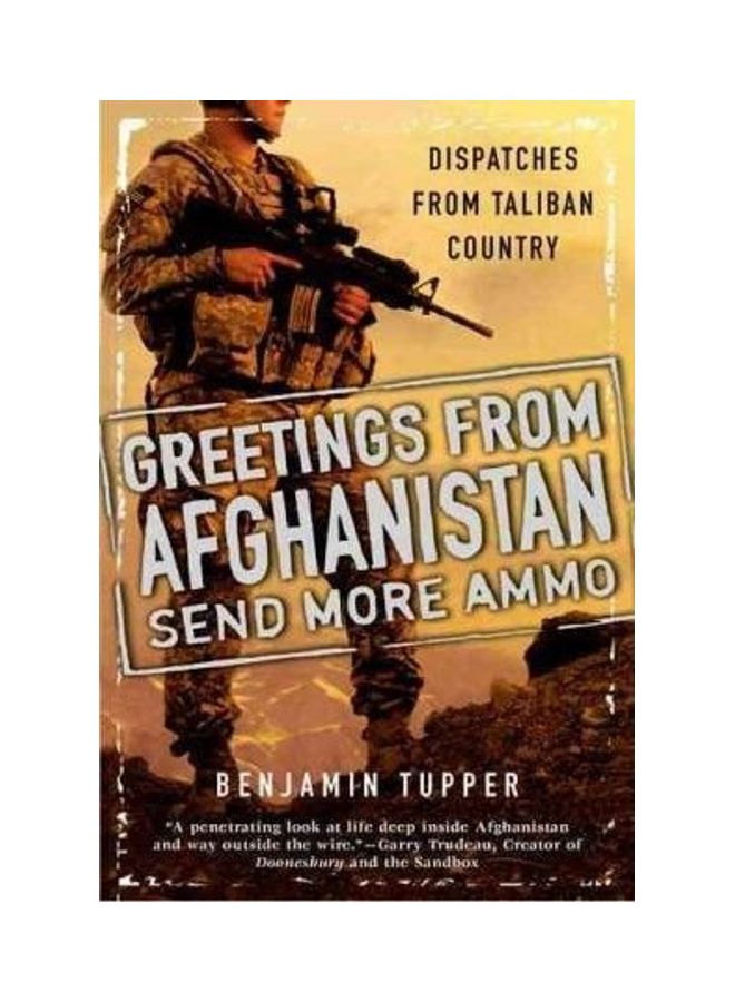 Greetings From Afghanistan Send More Ammo Paperback English by Benjamin Tupper 