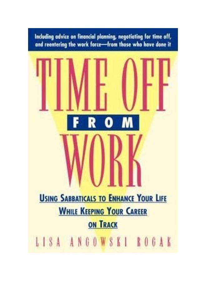 Time Off from Work Paperback English by Lisa A. Rogak 