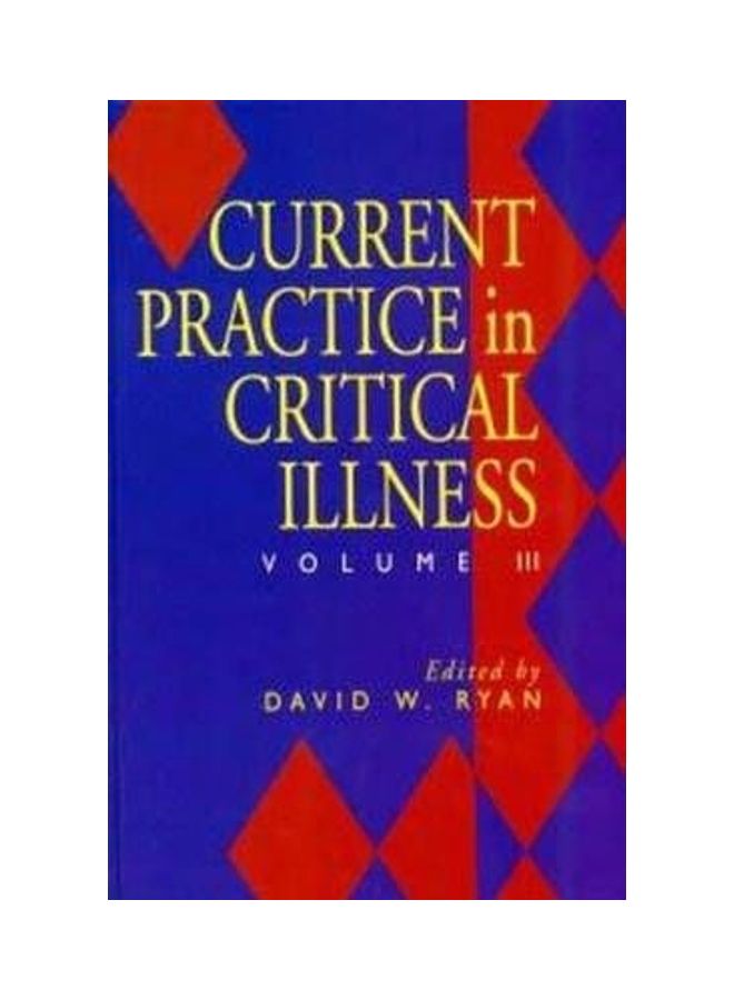 Current Practice in Critical Illness: v. 3 hardcover english