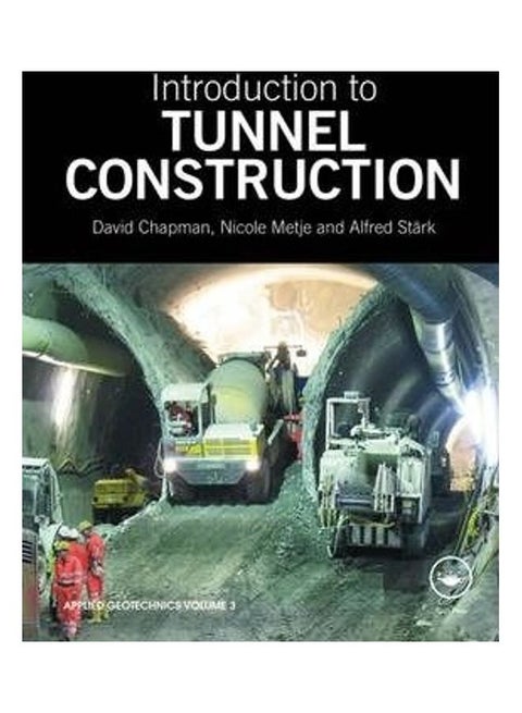 Introduction to Tunnel Construction Paperback English by David Chapman (University of Birmingham, UK)