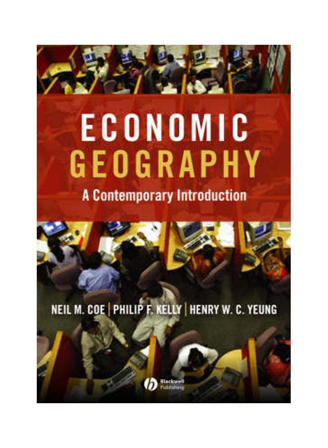 Economic Geography: A Contemporary Introduction Paperback English by Neil Coe 