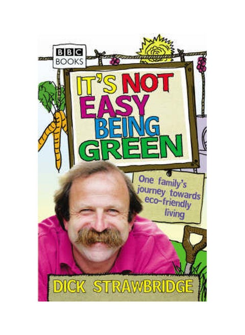 It's Not Easy Being Green Paperback English by Dick Strawbridge