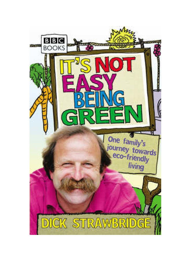 It's Not Easy Being Green Paperback English by Dick Strawbridge