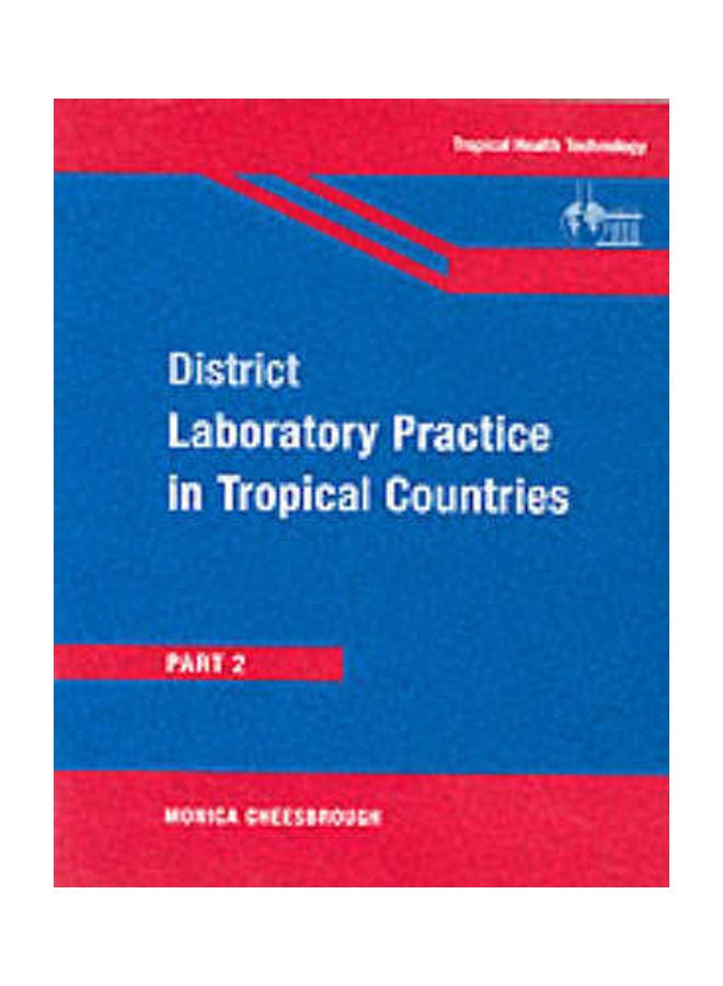 District Laboratory Practice in Tropical Countries Part 2 Paperback English by Monica Cheesbrough 