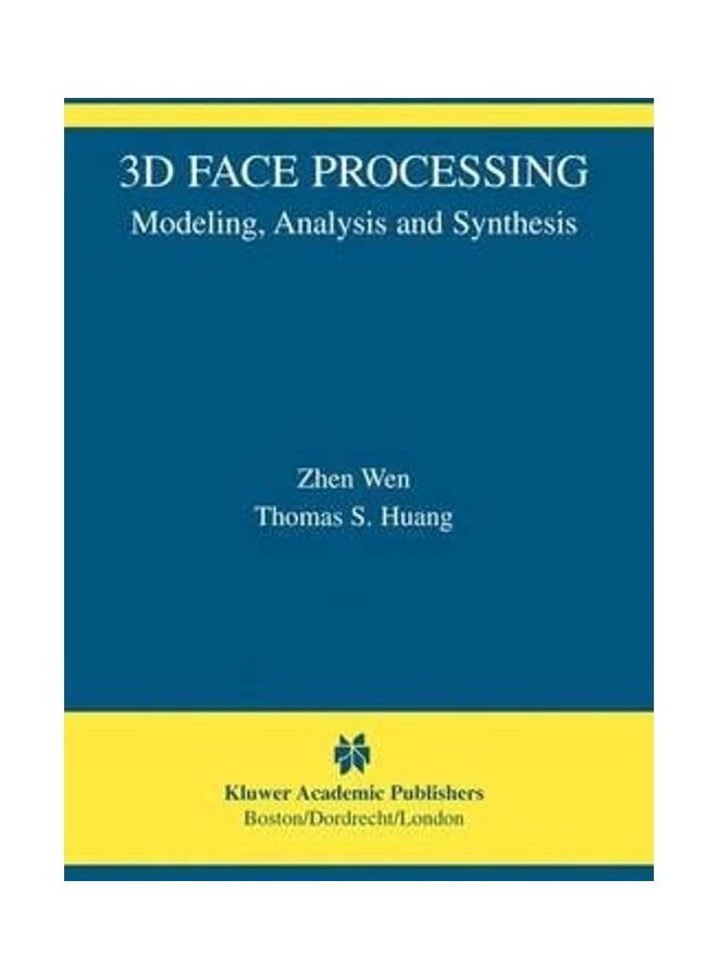 3D Face Processing Modeling, Analysis and Synthesis Hardcover English by Zhen Wen