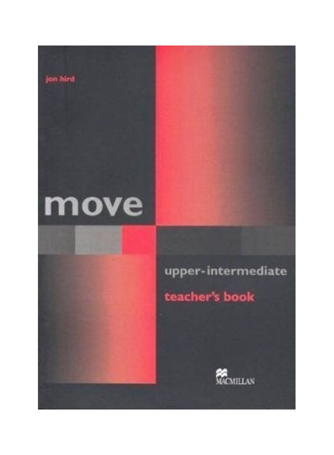 Move Upper Intermediate Teacher's Book Paperback English by Jon Hird