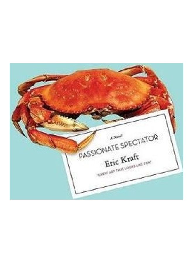 Passionate Spectator Hardcover English by Eric Kraft