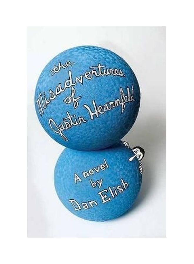 The Misadventures of Justin Hearnfeld Hardcover English by Dan Elish