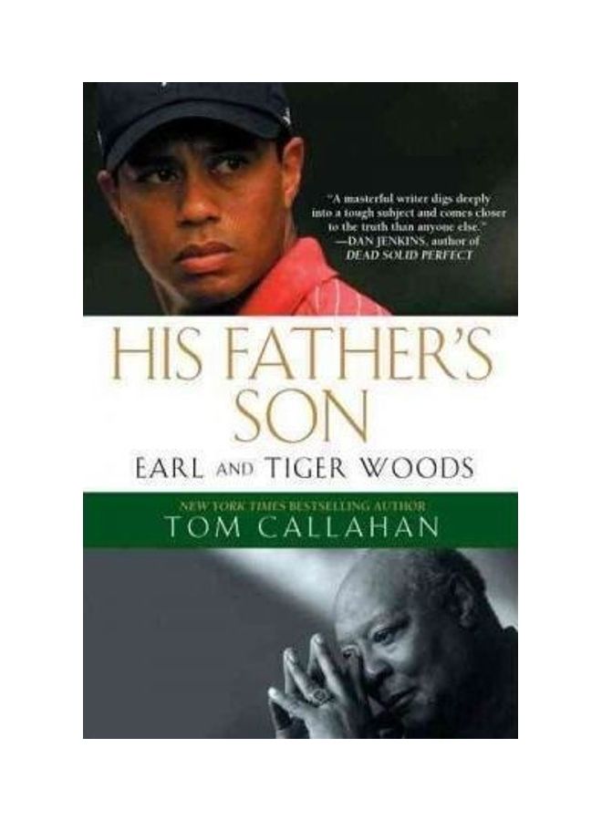 His Father's Son: Earl and Tiger Woods Paperback English by Tom Callahan