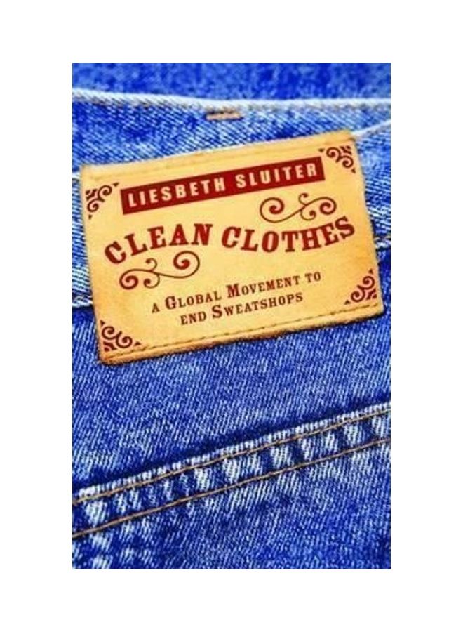 ملابس نظيفة: حركة عالمية لإنهاء ورش العمل القذرة