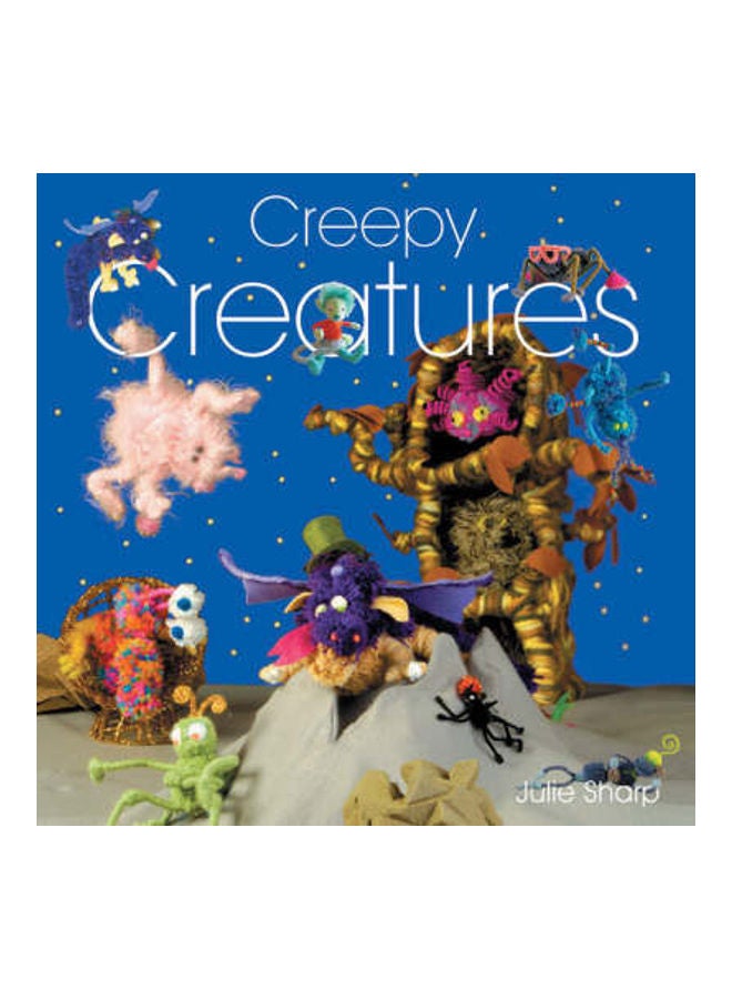 Creepy Creatures Paperback English by Julie Sharp