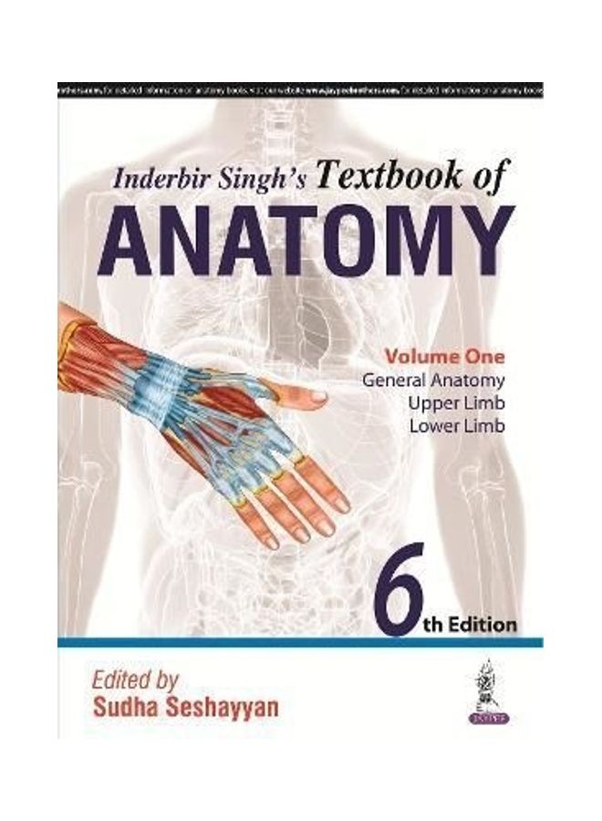 Inderbir Singh's Textbook Of Anatomy: Volume One: General Anatomy, Upper Limb, Lower Limb Paperback English