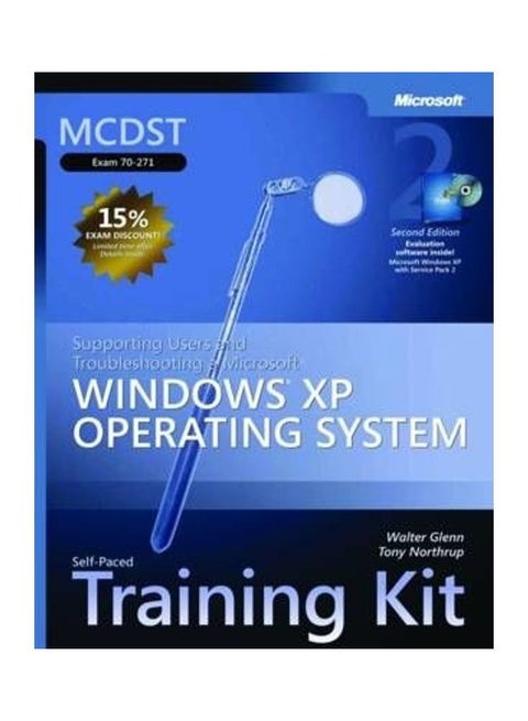 Supporting Users And Troubleshooting A Microsoft (r) Windows (r) Xp Operating System, Second Edition: Mcdst Self-paced Training Kit (exam 70-271) paperback english