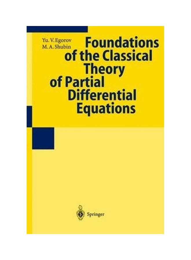 Foundations Of The Classical Theory Of Partial Differential Equations Paperback English by Yu.V. Egorov 