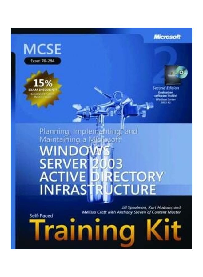 Planning, Implementing, And Maintaining A Microsoft (r) Windows Server  2003 Active Directory (r) Infrastructure: Mcse Self-paced Training Kit (exam 70-294) Paperback English by Melissa Craft 