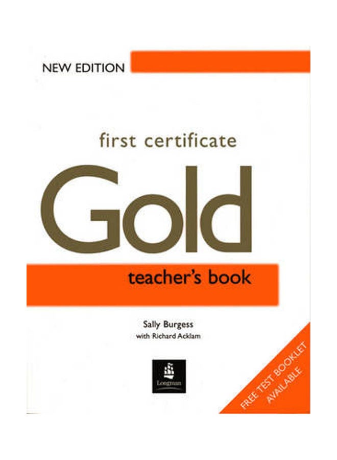 First Certificate Gold Teachers Book New Edition Paperback English by Sally Burgess - 36615.0
