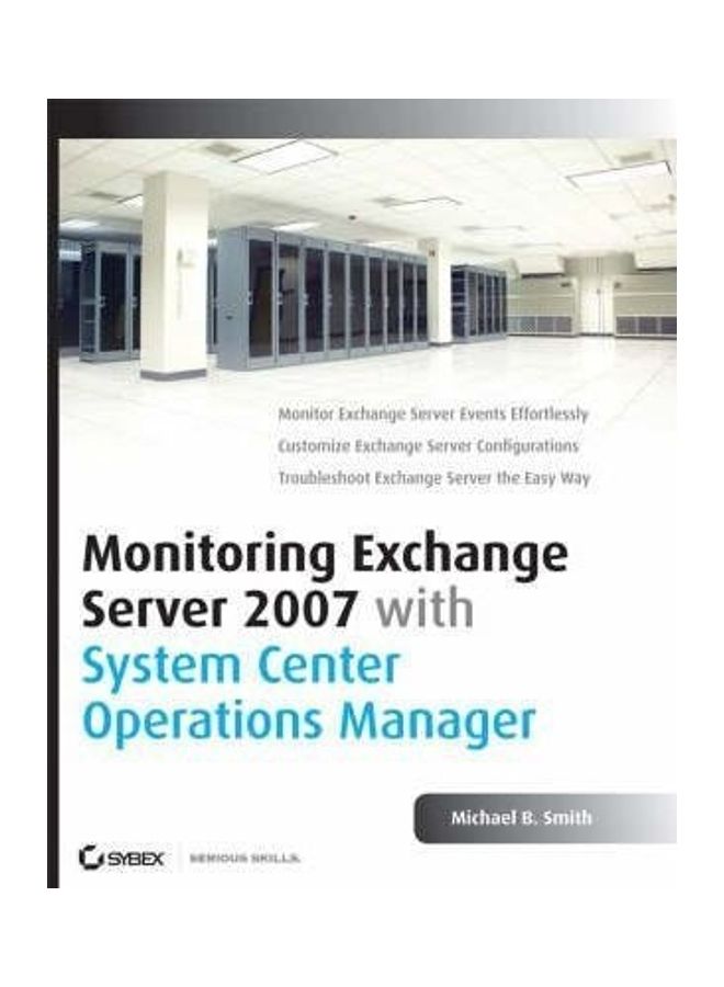 Monitoring Exchange Server 2007 with System Center Operations Manager Paperback English by Michael B. Smith 