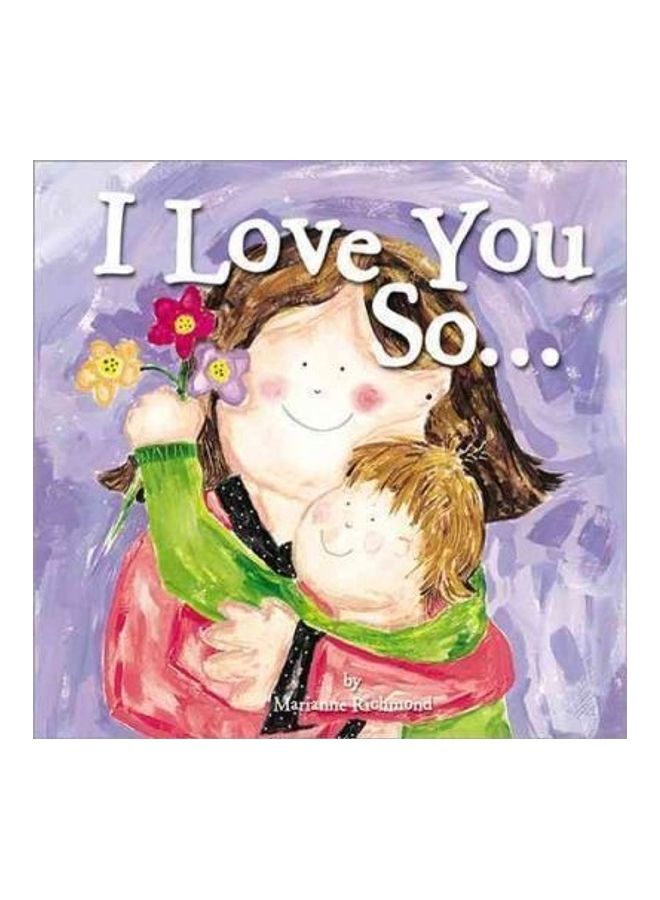 I Love You So Hardcover English by Marianne Richmond 