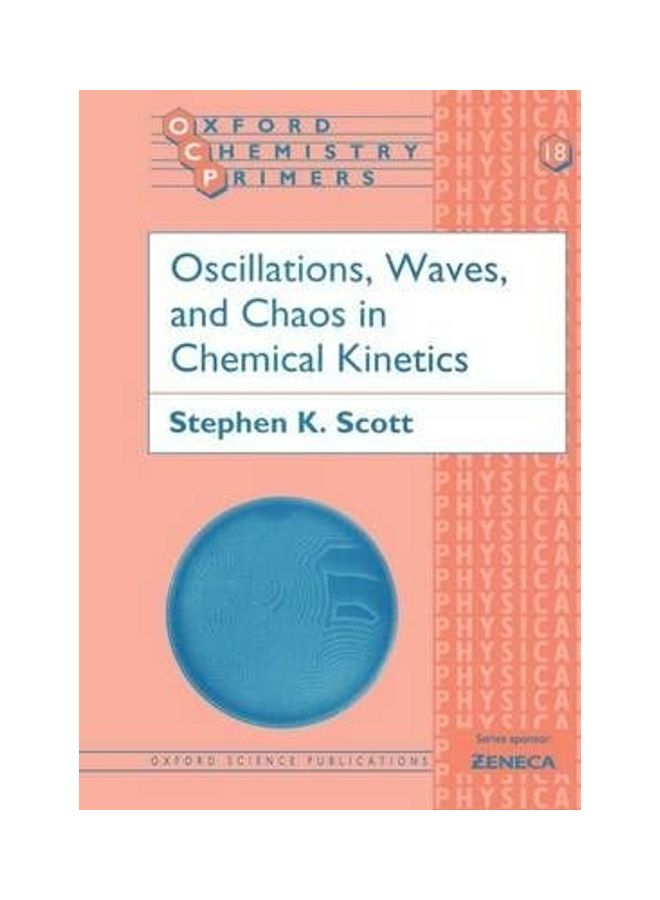 Oscillations Waves And Chaos In Chemical Kinetics Paperback English by Stephen K. Scott (Reader In Physical Chemistry, University Of Leeds) 