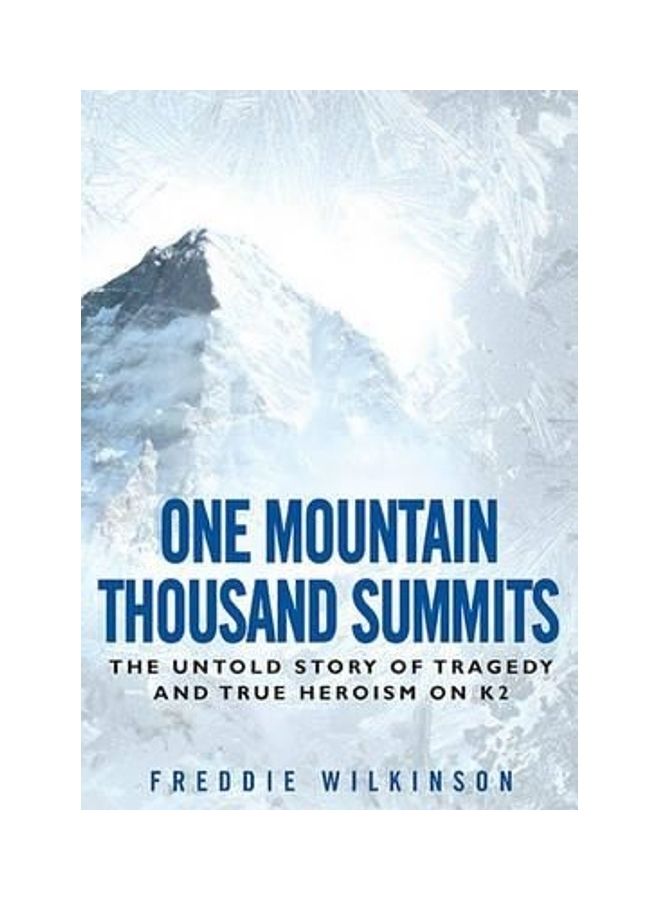 One Mountain Thousand Summits Hardcover English by Freddie Wilkinson 