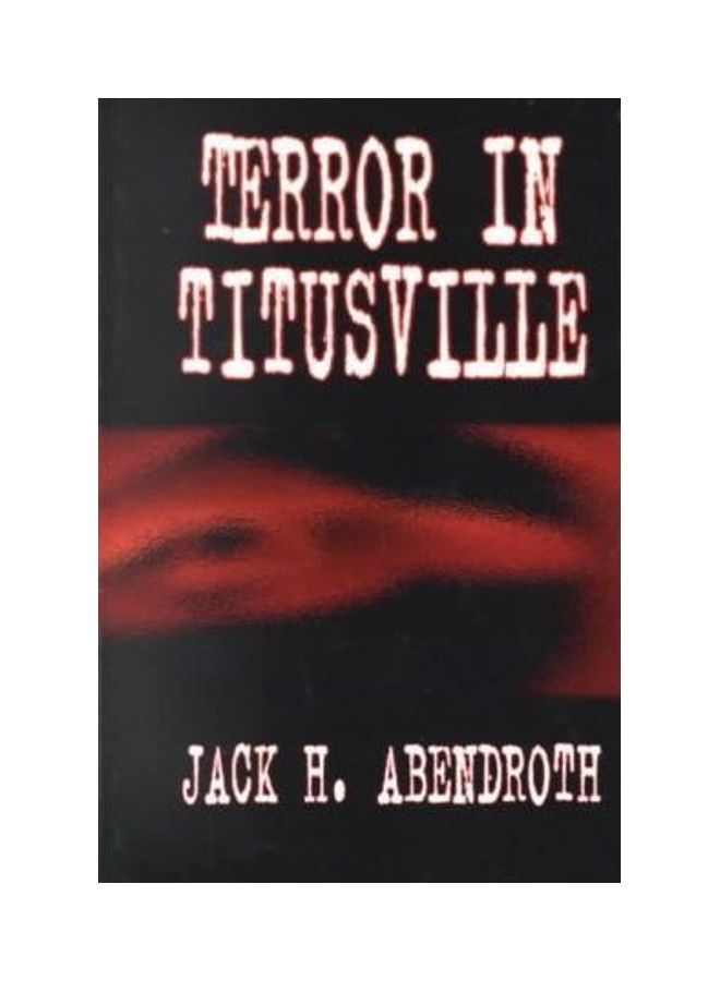 Terror In Titusville: Evil On Planet Earth paperback english