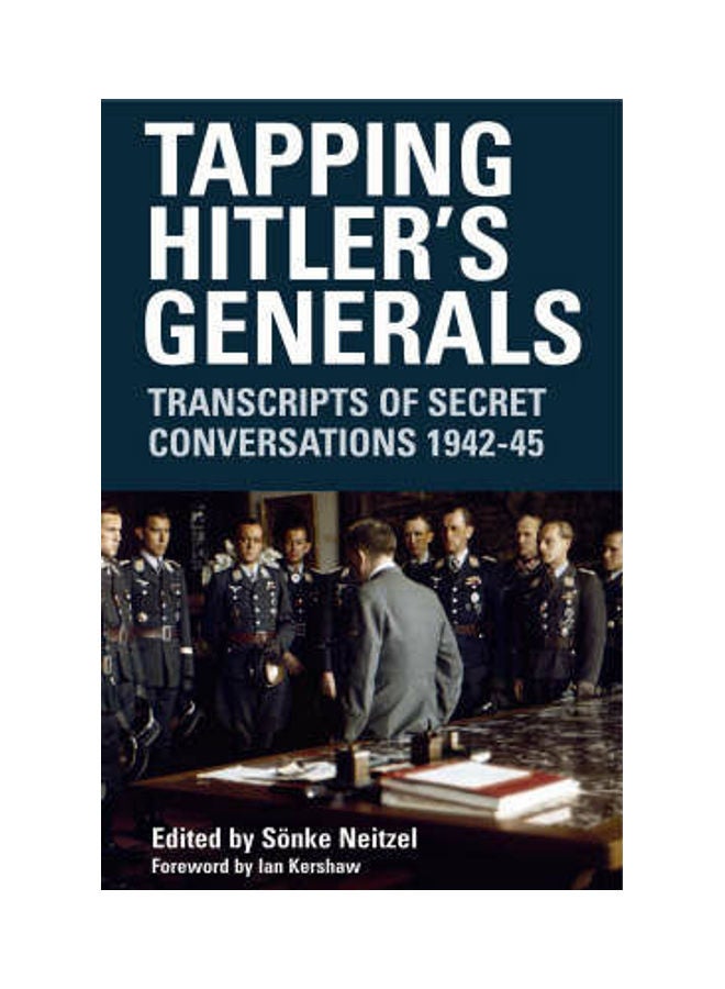 Tapping Hitler's Generals Hardcover English by Sonke Neitzel 