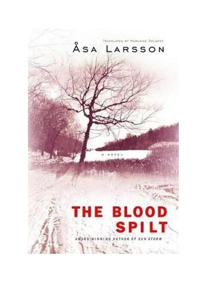 The Blood Spilt Hardcover English by Asa Larsson