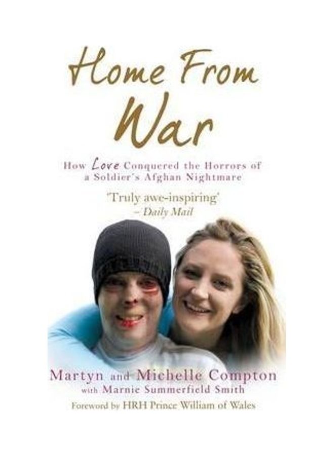 Home From WarHow Love Conquered the Horrors of a Soldier's Afghan Nightma Paperback English by Mainstream Publishing 