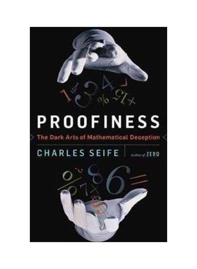 Proofiness: The Dark Arts Of Mathematical Deception hardcover english 