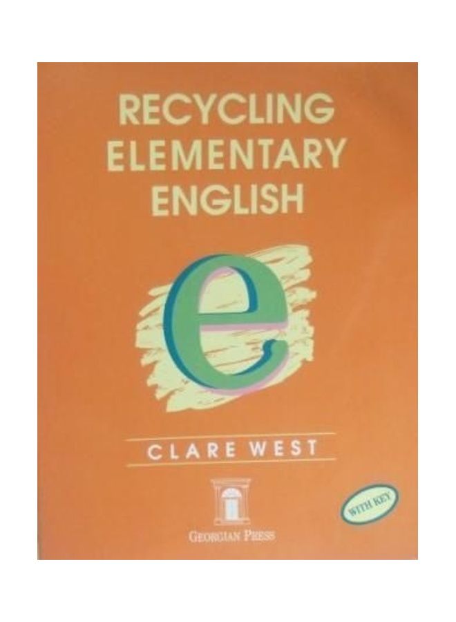 Recycling Elementary English: With Key Paperback English by Clare West