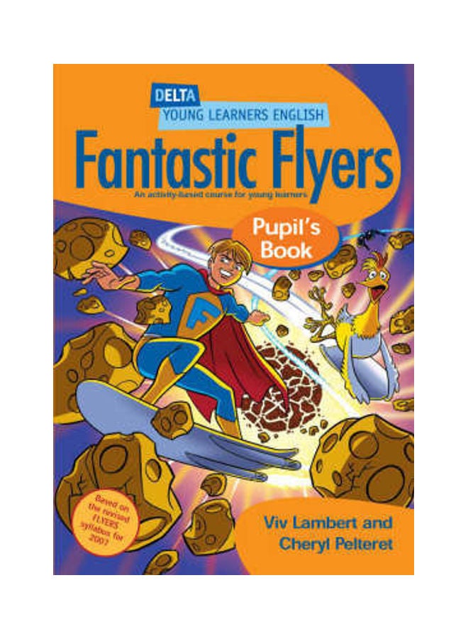 Delta Young Learners English: Fantastic Flyers Pupils Book Paperback English