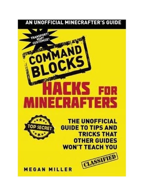 Hacks for Minecrafters: Command Blocks: The Unofficial Guide to Tips and Tricks That Other Guides Won't Teach You hardcover english