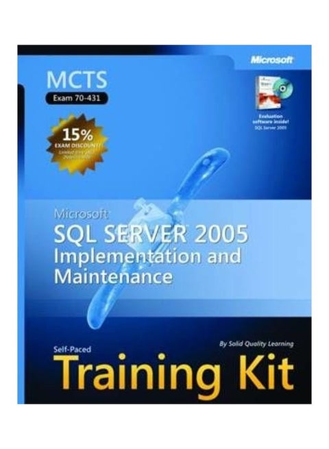 Microsoft (R) SQL Server  2005Implementation and Maintenance: MCTS Self-Paced Training Kit (Exam 70-431) Paperback English by Solid Quality Learning,Laura Sackerman