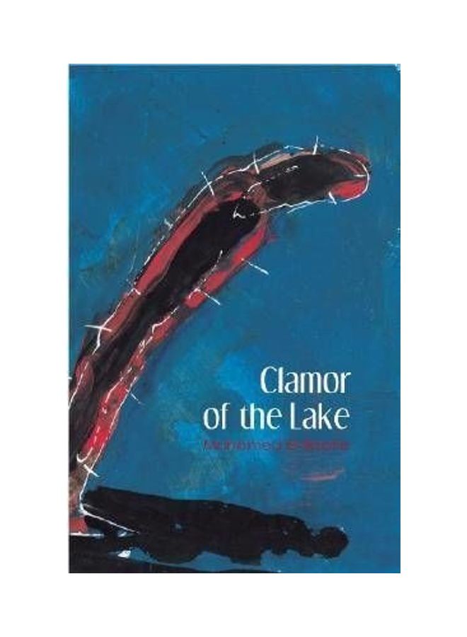 Clamour of the Lake Hardcover English by Mohamed El-Bisatie
