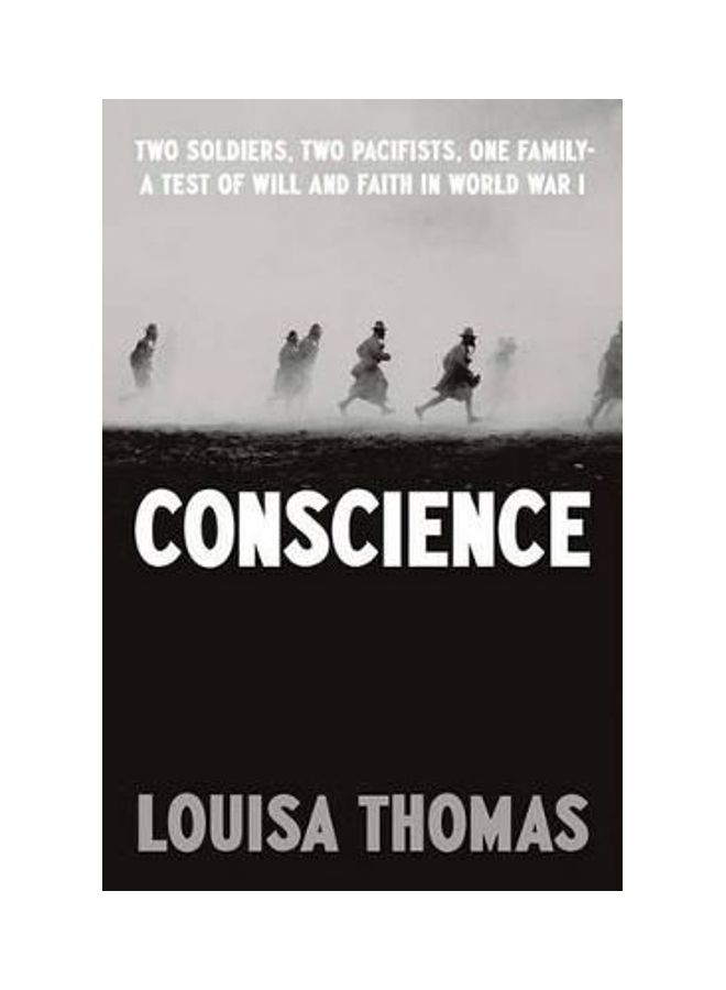 Conscience: Two Soldiers, Two Pacifists, One Family--A Test of Will and Faith in World War I Hardcover English by Louisa Thomas 