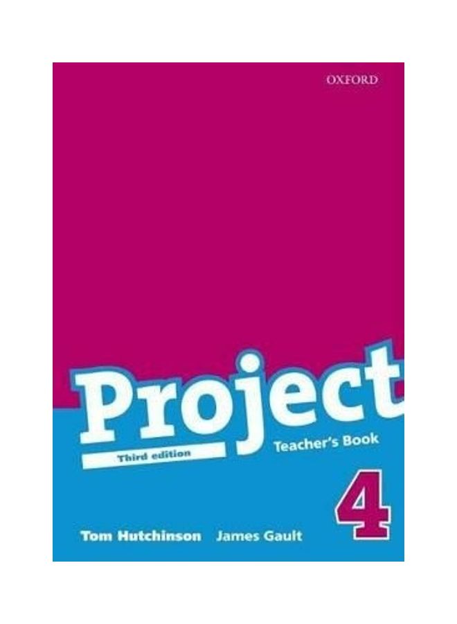 Project: 4 Third Edition: Teacher's Book Paperback English by Hutchinson (Tom)