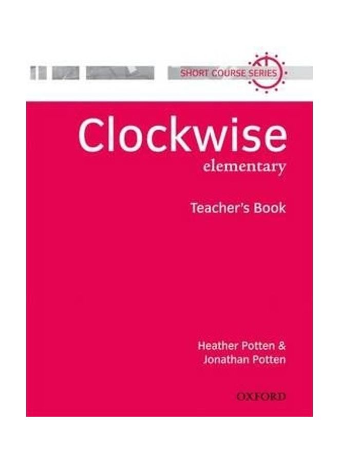Clockwise: Elementary: Teacher's Book paperback english
