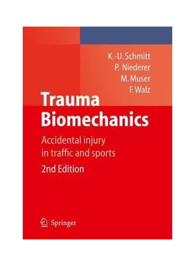 Trauma Biomechanics: Accidental Injury in Traffic and Sports Paperback English by Kai-Uwe Schmitt