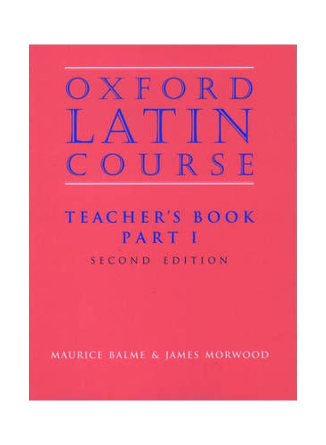 Oxford Latin Course: Part I: Teacher's Book Paperback English by Maurice Balme